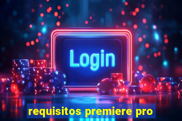 requisitos premiere pro